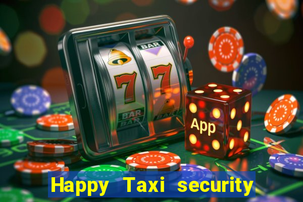 Happy Taxi security password road 96 happy